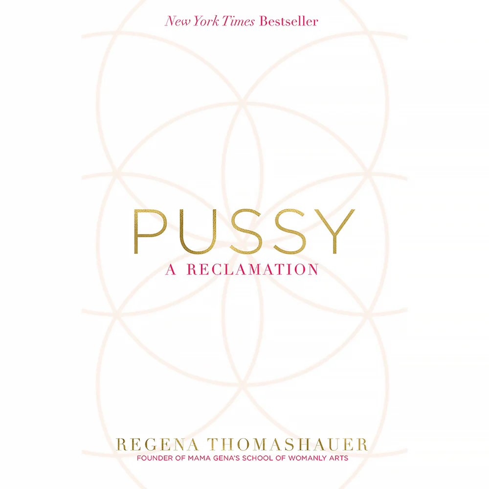 Pussy: A Reclamation